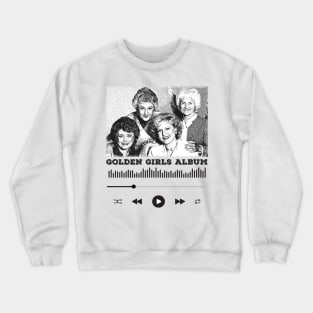 The Golden Girls Crewneck Sweatshirt